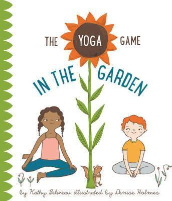 Libro The Yoga Game In The Garden - Kathy Beliveau