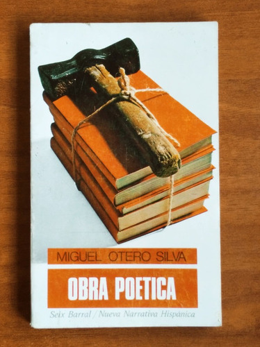 Obra Poetica / Miguel Otero Silva