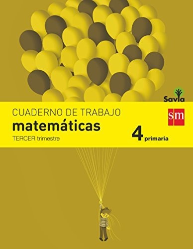 Cuaderno De Matemáticas. 4 Primaria, 3 Trimestre. Savia - 97