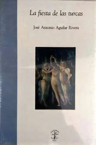 Fiesta De Las Turcas, La, De Aguilar. Editorial Aldus (aldvs)