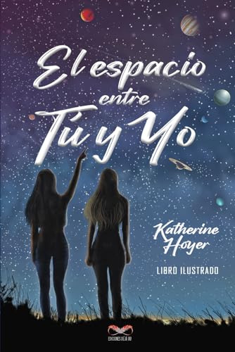 El Espacio Entre Tú Y Yo - Versión Blanco Y Negro (spanish Edition), De Hoyer, Katherine. Editorial Independently Published, Tapa Pasta Blanda, Edición 1 En Español, 2023