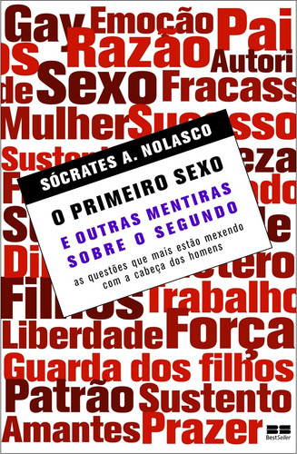 O primeiro sexo, de Nolasco, Socrates A.. Editora Best Seller Ltda, capa mole em português, 2006