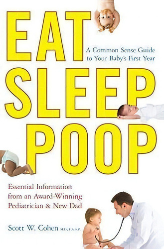 Eat, Sleep, Poop, De Scott W Cohen. Editorial Simon & Schuster, Tapa Blanda En Inglés