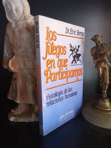 Juegos En Que Participamos - Sociología - Eric Berne (Usado)
