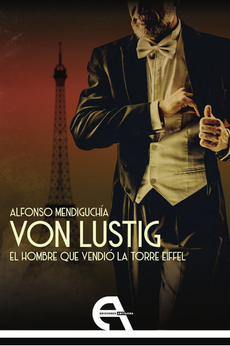 Libro Von Lustig El Hombre Que Vendio La Torre Eiffel - M...