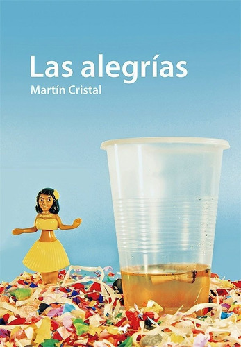 Alegrías, Las - Martin Cristal