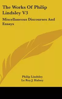 Libro The Works Of Philip Lindsley V3: Miscellaneous Disc...