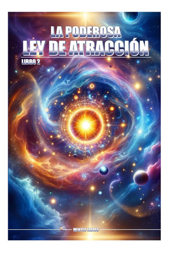 Libro: La Poderosa Ley De Atracción (trilogía Renacimiento M