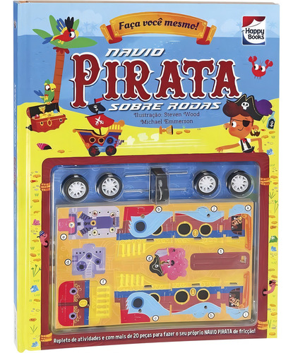 Faça você mesmo! NAVIO PIRATA Sobre Rodas, de Igloo Books. Editorial Happy Books, capa dura em português, 2022