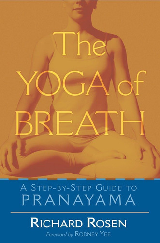 Libro: El Yoga De La Respiración: Una Guía Paso A Paso Del