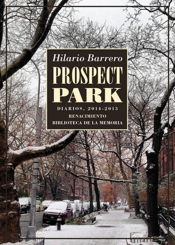 Prospect Park, de Barrero, Hilario. Editorial Renacimiento, tapa blanda en español