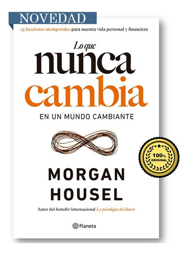 Lo Que Nunca Cambia - Morgan Housel (100%original Y Sellado)