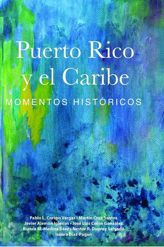 Libro: Puerto Rico Y Caribe (volumen 1 A Color): Momentos