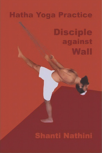 Hatha Yoga Practice, De Shanti Nathini. Editorial Booksurge Publishing, Tapa Blanda En Inglés