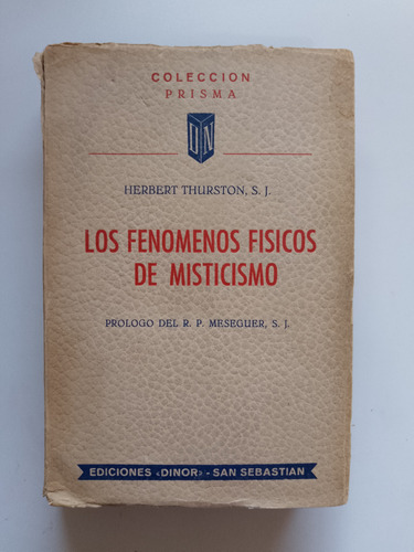 Los Fenómenos Físicos De Misticismo / Herbert Thurston