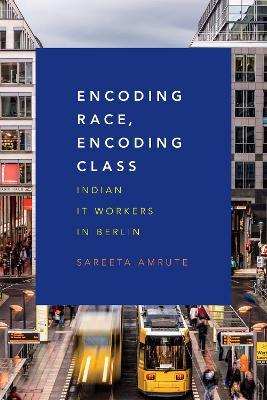 Libro Encoding Race, Encoding Class : Indian It Workers I...