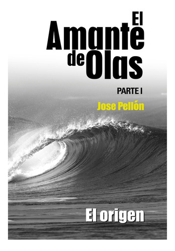 Libro El Amante De Olas I - Pellon Martin,jose