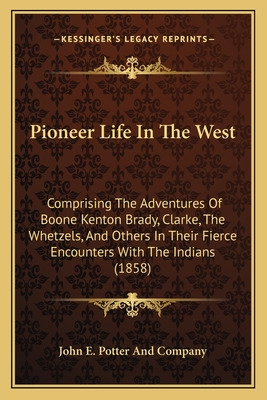 Libro Pioneer Life In The West: Comprising The Adventures...