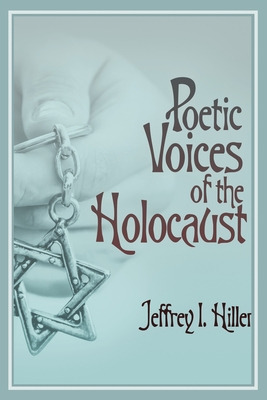 Libro Poetic Voices Of The Holocaust - Hiller, Jeffrey I.
