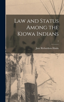 Libro Law And Status Among The Kiowa Indians; 1 - Hanks, ...