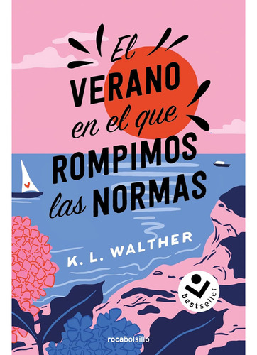 El Verano En El Que Rompimos Las Normas, De Walther, K. L.. Editorial Roca Bolsillo, Tapa Blanda, Edición 1 En Español, 2024
