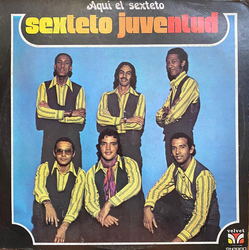 Disco Lp - Sexteto Juventud / Aquí El Sexteto. Album (1973)