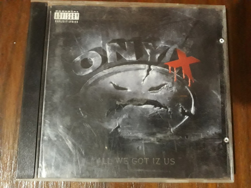 Onyx - All We Got Iz Us - Importado Usa 