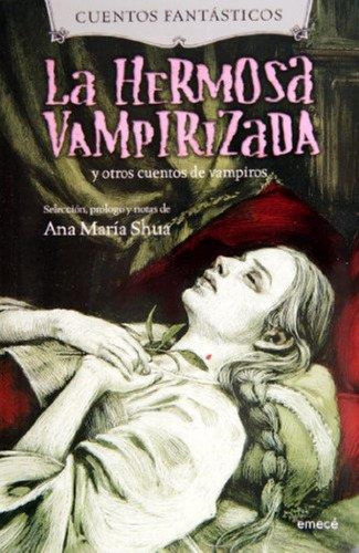 Hermosa Vampirizada Y Otros Cuentos De Vampiros, La-shua, An