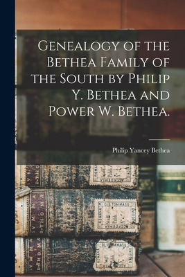 Libro Genealogy Of The Bethea Family Of The South By Phil...
