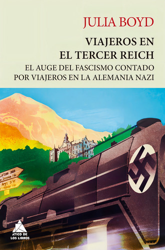 Viajeros En El Tercer Reich - Claudia Casanova, De Claudia Casanova. Editorial Atico De Los Libros En Español