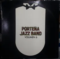 Comprar Porteña Jazz Band - Volúmen 6 - Vinilo