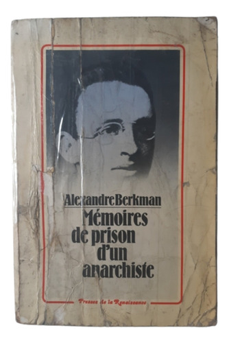 Mémoires De Prison D' Un Anarchiste / A Berkman / En Francés
