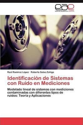 Identificacion De Sistemas Con Ruido En Mediciones - Rami...