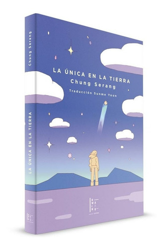Imagen 2 de 2 de La Única En La Tierra - Chung Serang - Editorial Hwarang