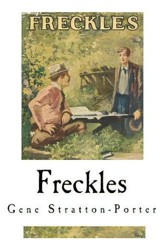 Freckles, De Stratton-porter, Gene. Editorial Createspace, Tapa Blanda En Inglés