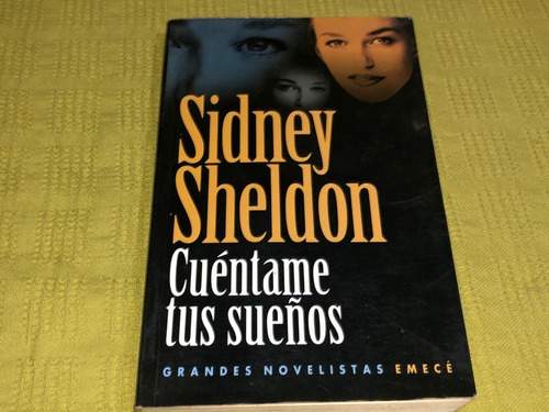 Cuéntame Tus Sueños - Sidney Sheldon - Emecé