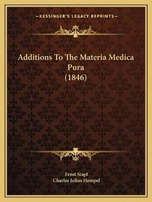 Libro Additions To The Materia Medica Pura (1846) - Ernst...