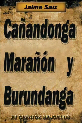 Ca Andonga, Mara N Y Burundanga, De Jaime Sa Z. Editorial Palibrio, Tapa Blanda En Español