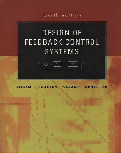 Design Of Feedback Control Systems, De Raymond T. Stefani. Editorial Oxford University Press Inc, Tapa Dura En Inglés