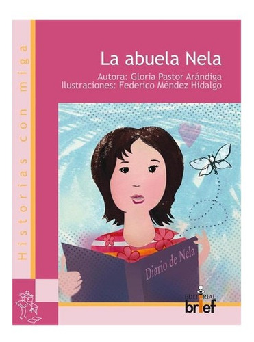 Libro: La Abuela Nela. Pastor Arandiga, Gloria. Brief