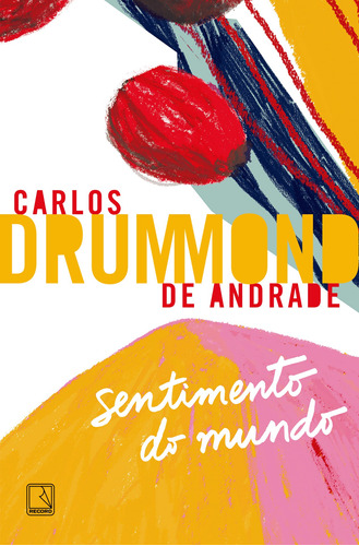 Sentimento do mundo, de Andrade, Carlos Drummond de. Editora Record Ltda., capa mole em português, 2022
