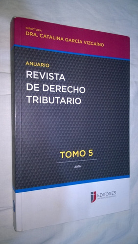 Anuario Revista De Derecho Tributario Tomo 5 Año 2016-#5