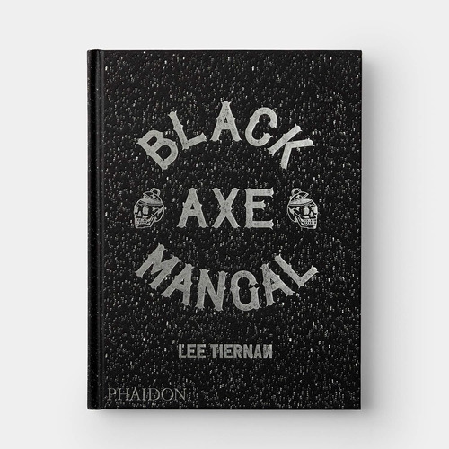 Black Axe Mangal - Lee Tiernan