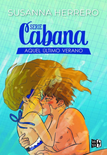 Libro: Serie Cabana: Aquel Ultimo Verano. Herrero, Susanna. 