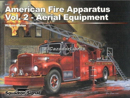 American Fire Apparatus Vol.1 Pumpers En Stock Squadron A42