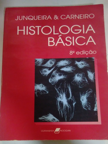 Livro Histologia Basica 8ª Edicao Junqueira & Carneiro
