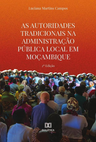 As Autoridades Tradicionais Na Administração Pública Loca...