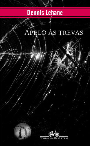 Apelo às trevas, de Lehane, Dennis. Série Coleção Policial Editora Schwarcz SA, capa mole em português, 2003