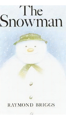 The Snowman, De Raymond Briggs. Editorial Random House Usa Inc, Tapa Dura En Inglés