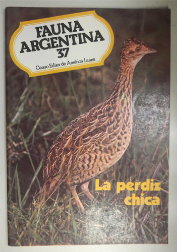 Colección Fauna Argentina 37 - La Perdiz Chica